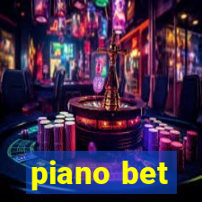 piano bet